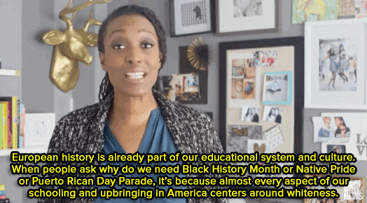 Francesca Ramsey saying, "European history is already part of our educational system and culture. WHen people ask why do we need Black History Month or Native Pride or Puerto Rican Day Pride, it's because almost every aspect of our schooling and upbringing in America centers around whiteness."